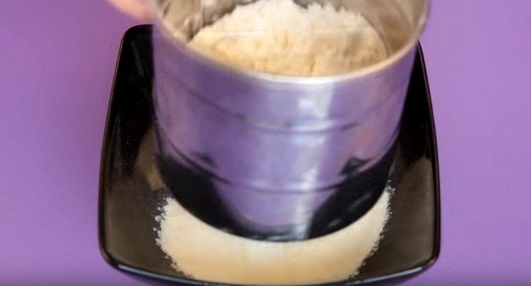 Sift the flour.