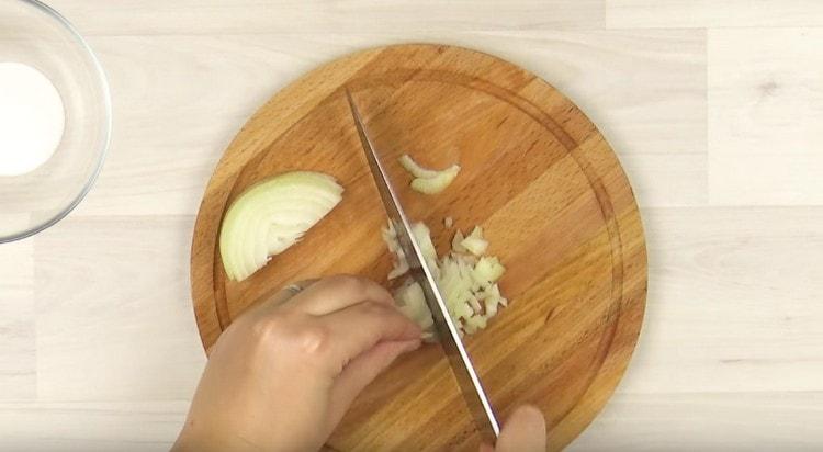 Finely chop the onion.