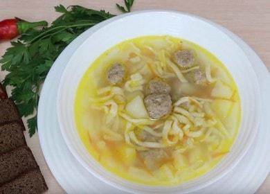 We prepare a fragrant soup with meatballs and noodles according to a step-by-step recipe with a photo.