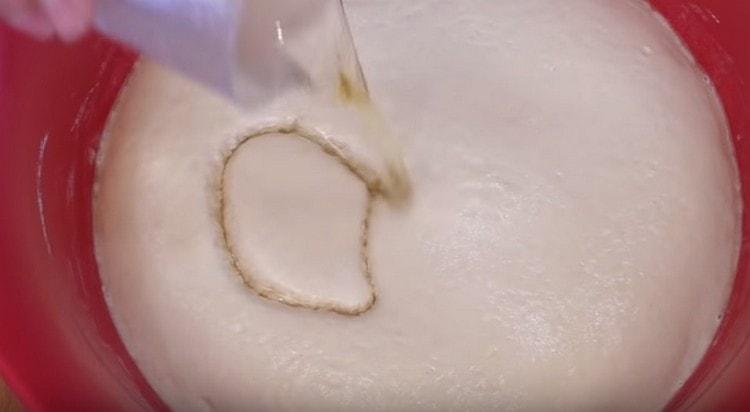 Add vegetable oil, salt to the dough.