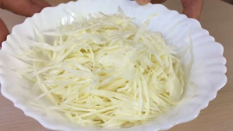 For cabbage, chop cabbage