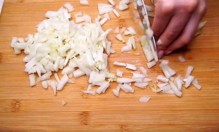 For cabbage, chop cabbage