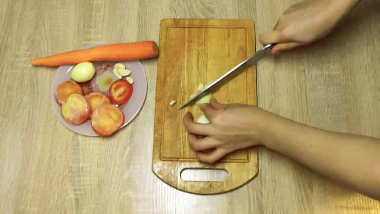 For onion, chop onion