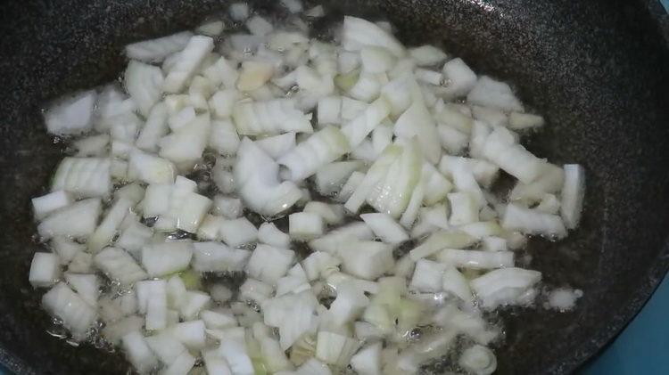 To cook, fry the onions