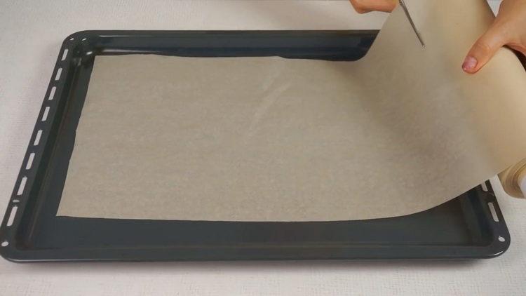 To prepare a dish, prepare a baking sheet